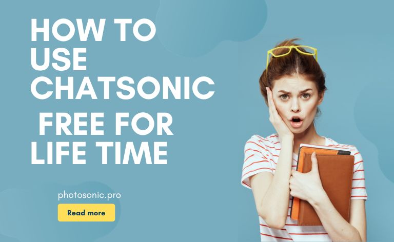 How to Use ChatSonic Free for Lifetime